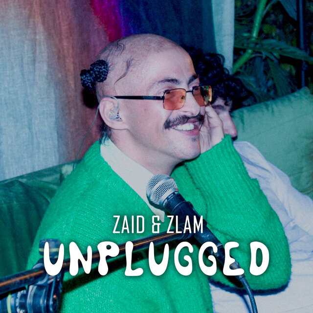 ZAID & ZLAM UNPLUGGED