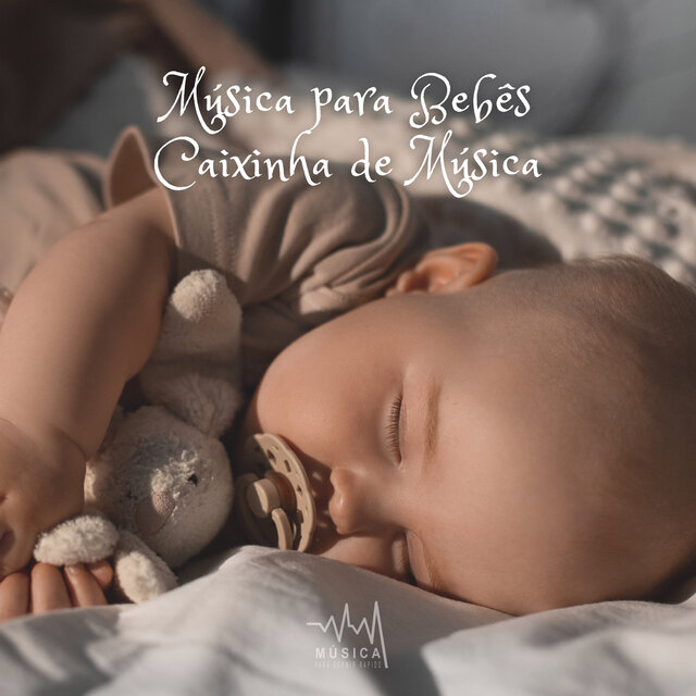 Música para Bebês: Caixinha de Música