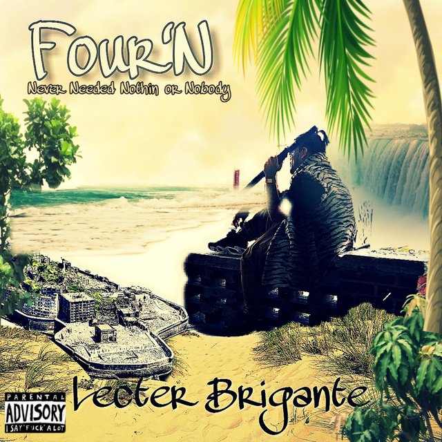 Four'n (Never Needed Nothin' or Nobody)