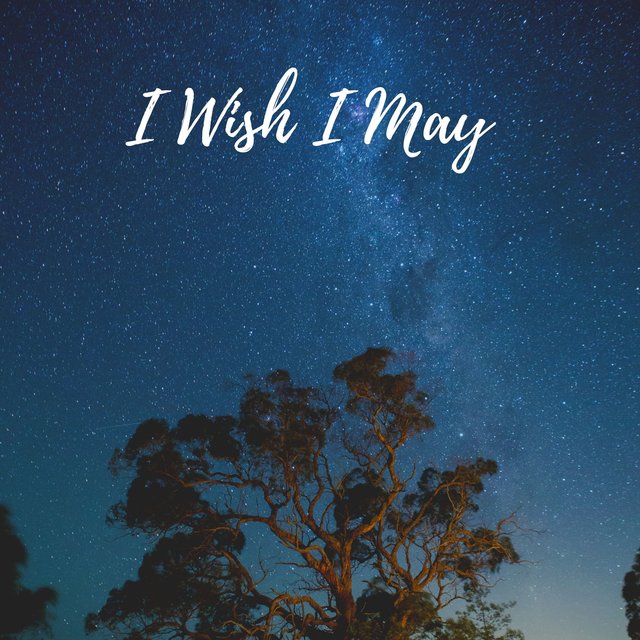 I Wish I May