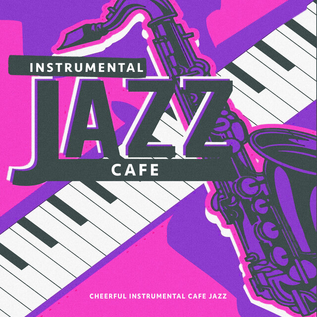 Instrumental Jazz Cafe