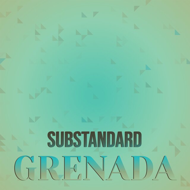 Substandard Grenada