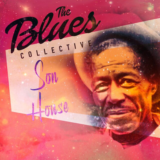 The Blues Collective - Son House