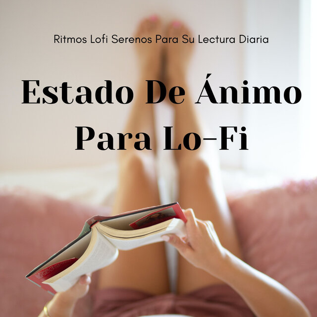En El Estado De Ánimo Para Lo-Fi: Ritmos Lofi Serenos Para Su Lectura Diaria