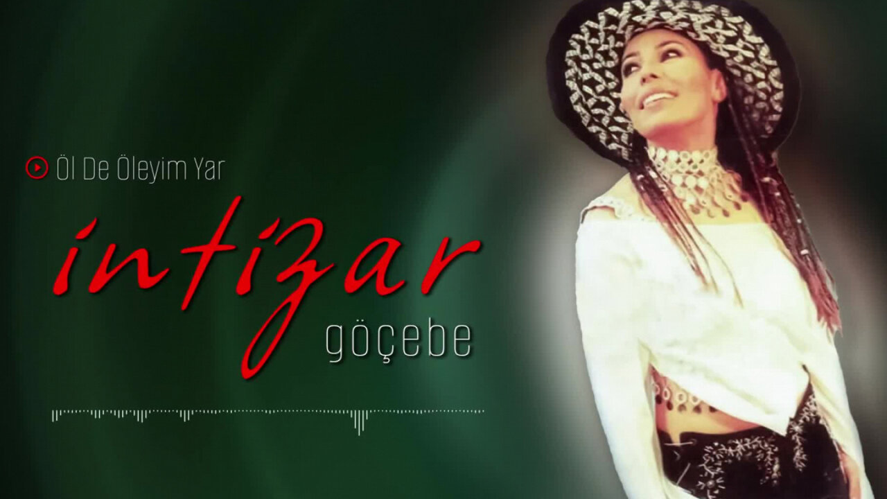 İntizar - Öl de Öleyim Yar