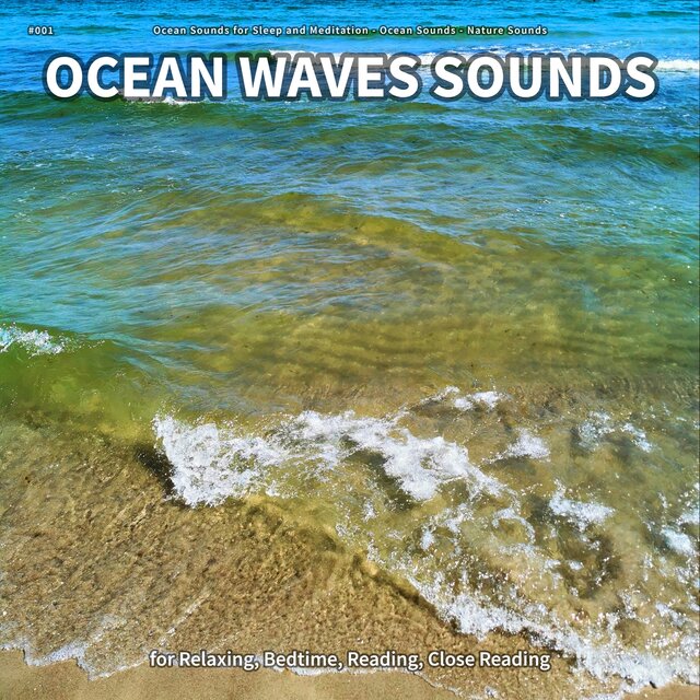 #001 Ocean Waves Sounds for Relaxing, Bedtime, Reading, Close Reading