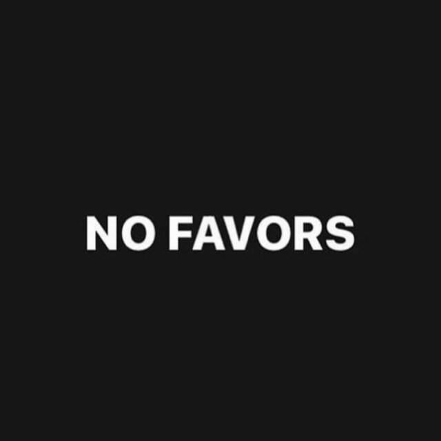 NO FAVORS