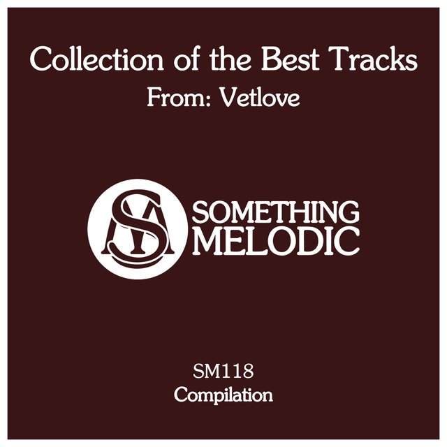 Collection of the Best Tracks From: Vetlove