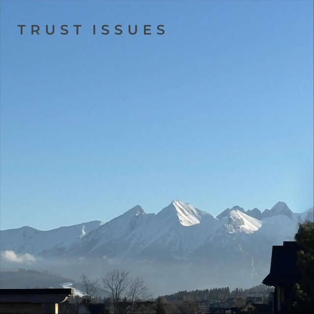 Trust Issues