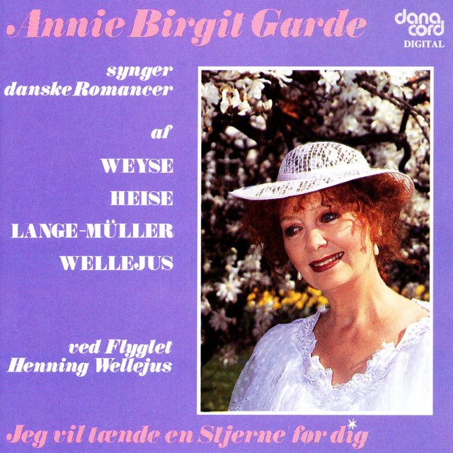 Vocal Recital (Danish Romances): Garde, Annie Birgit - Weyse, C.E.F. / Heise, P.A. / Lange-Muller, P.E. / Wellejus, H.