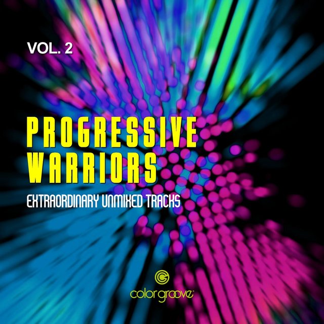 Progressive Warriors, Vol. 2 (Extraordinary Unmixed Tracks)
