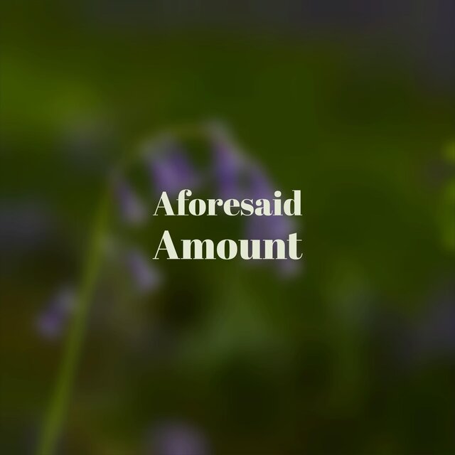 Aforesaid Amount