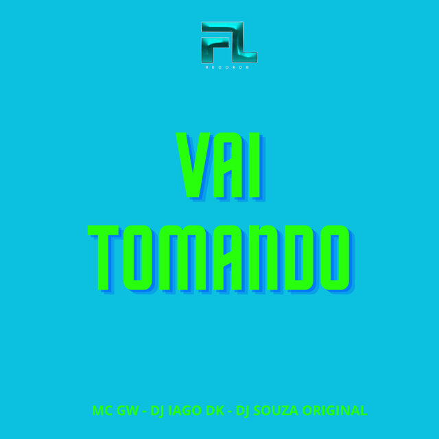 Vai Tomando