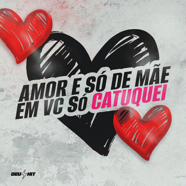 Amor e Só de Mãe, em Vc Só Catuquei