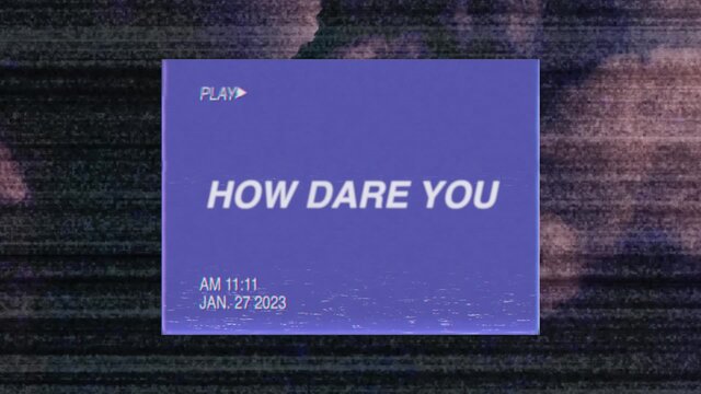 How Dare You (Lyric Video)