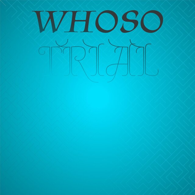 Whoso Trial