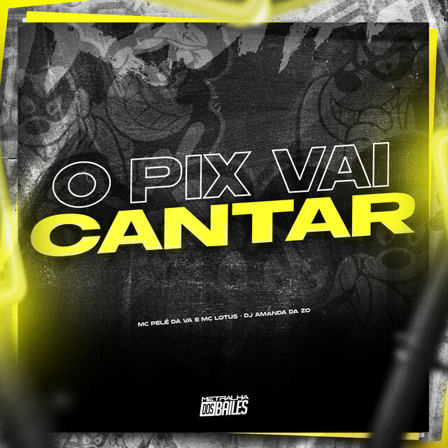 O Pix Vai Cantar
