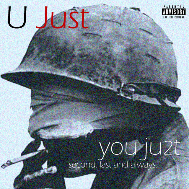 You Ju2T Second, Last and Always.