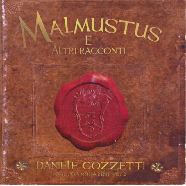 Malmustus e altri racconti, Vol. 2 (Storie dèla nòssa zent)