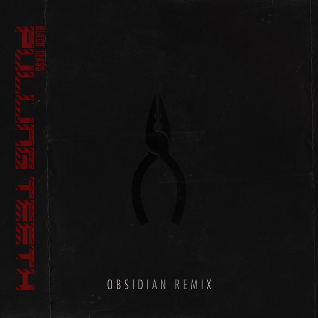 Pulling Teeth (Obsidian Remix)