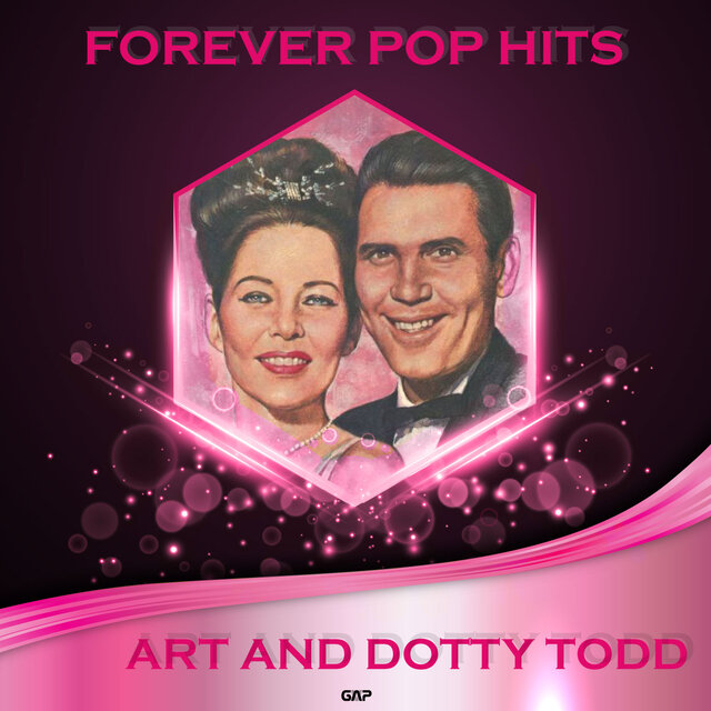 ART AND DOTTY TODD - FOREVER POP HITS 