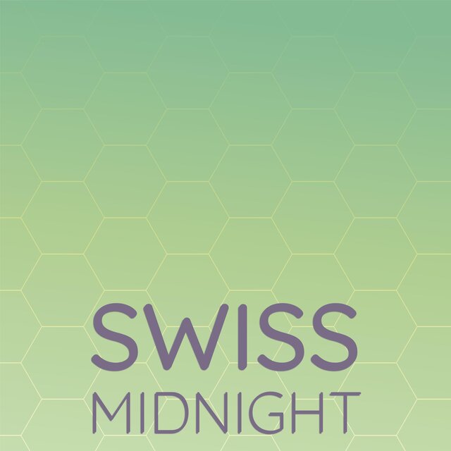 Swiss Midnight