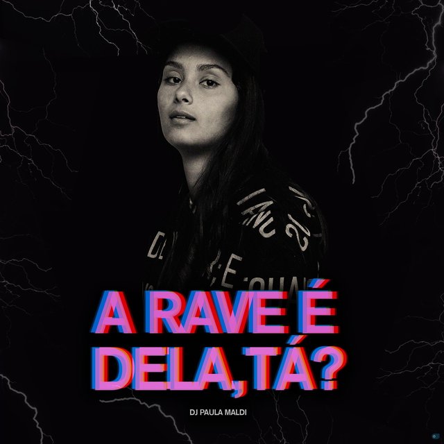 A Rave É Dela, Ta?