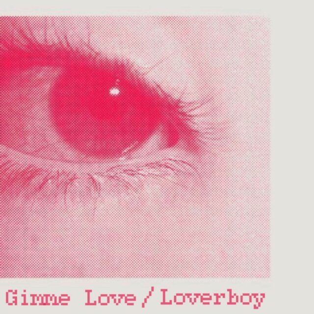 Gimme Love / Loverboy