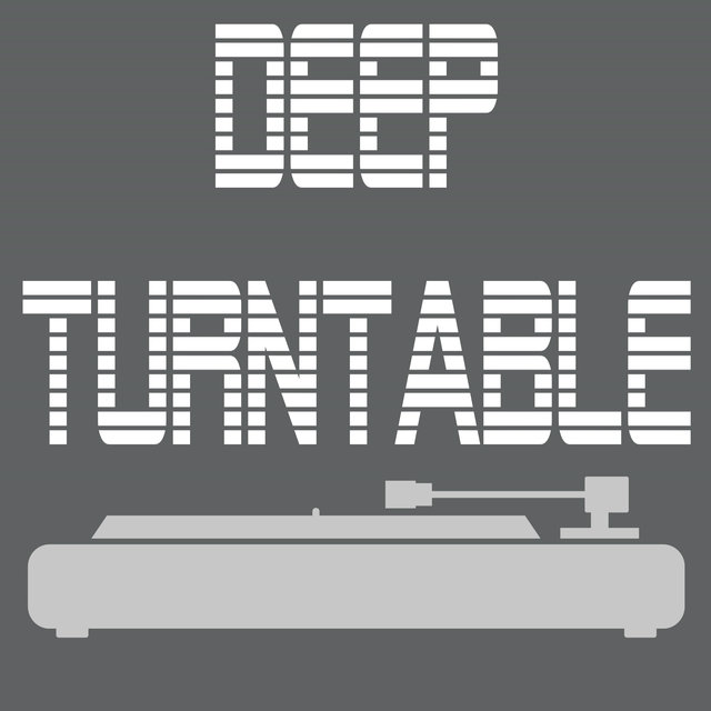 Deep Turntable