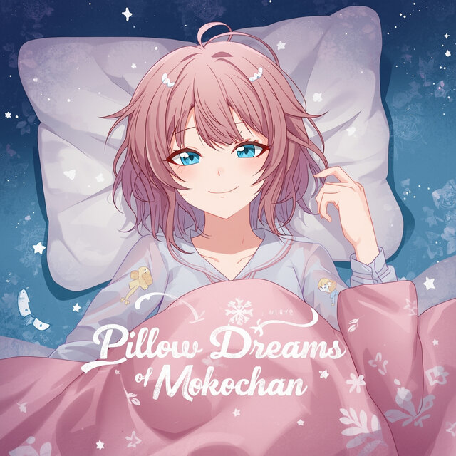 Pillow Dreams of Mokochan