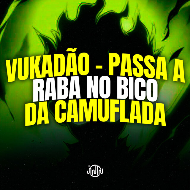 Vukadão - Passa A Raba No Bico Da Camuflada