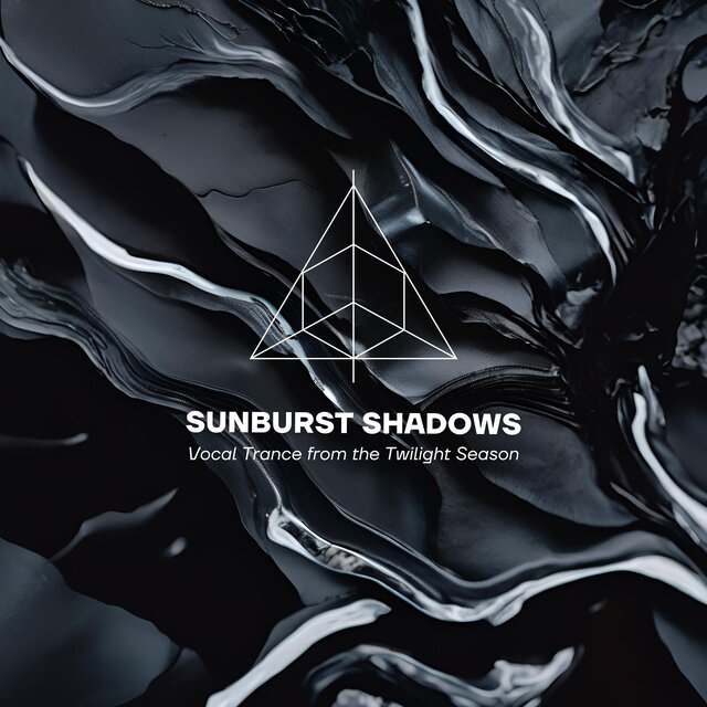 Sunburst Shadows - Vocal Trance from the Twilight Season