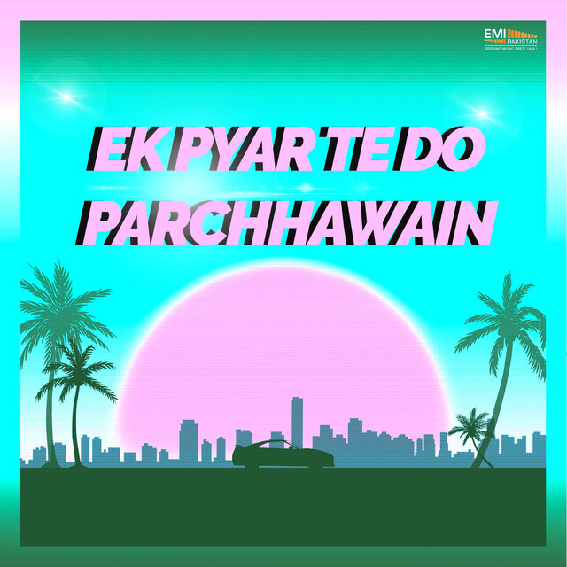 Ek Pyar Te Do Parchhawain (Original Motion Picture Soundtrack)