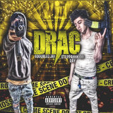 Drac (6double0Jay x SteppakiddRay Remix)