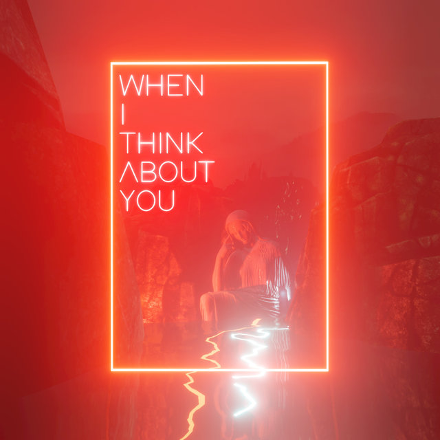 When I Think About You