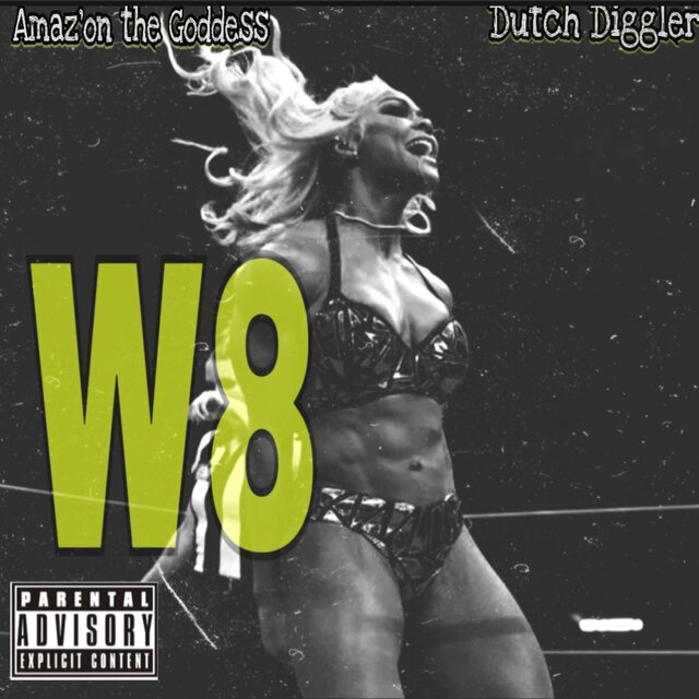 W8 (feat. Dutch Diggler)