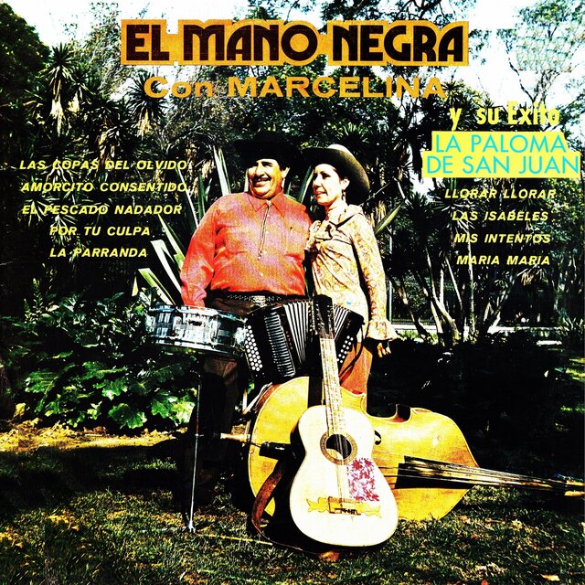 El mano negra con Marcelina y su éxito la paloma de San Juan