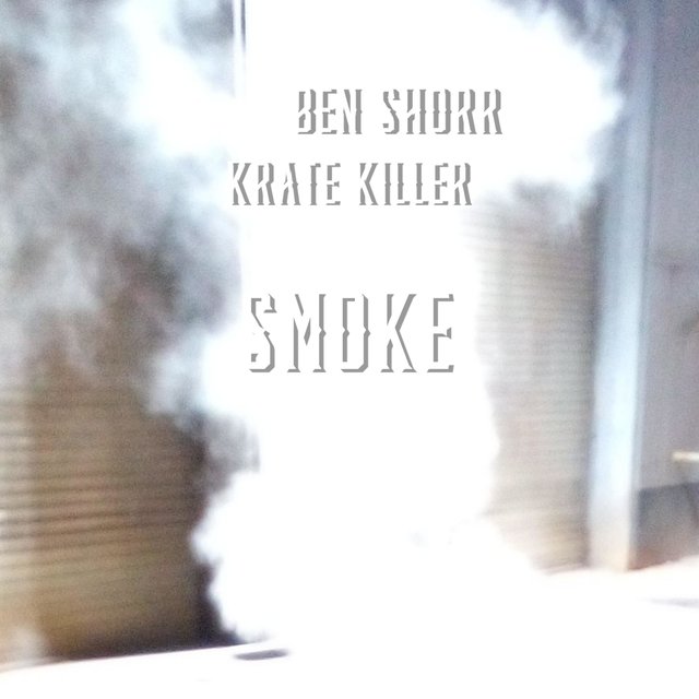 Smoke (feat. Krate Killer)