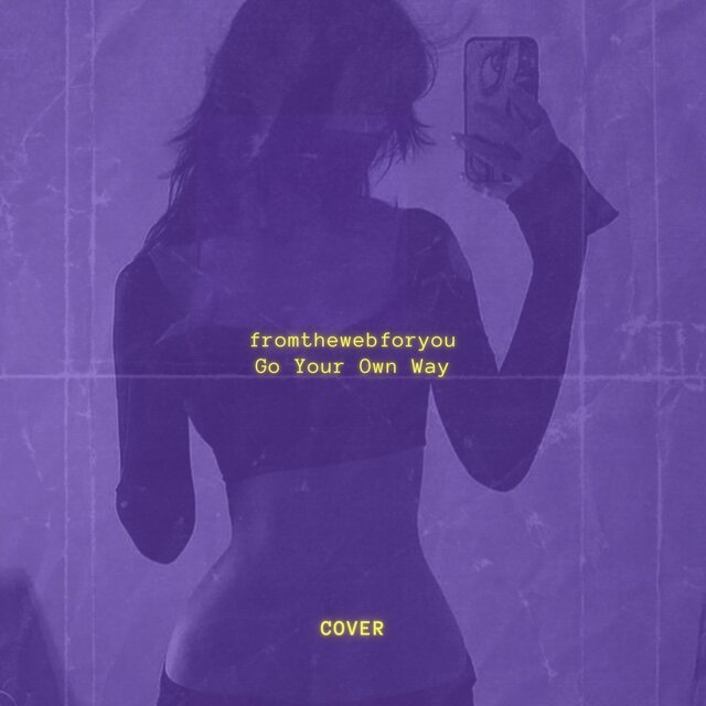 Go Your Own Way