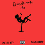 Brinde Com Ela