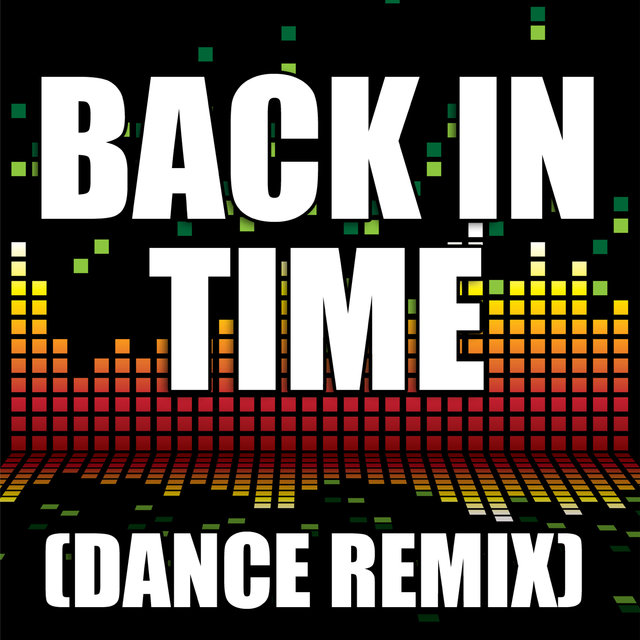 Back in Time  (Dance Remix)