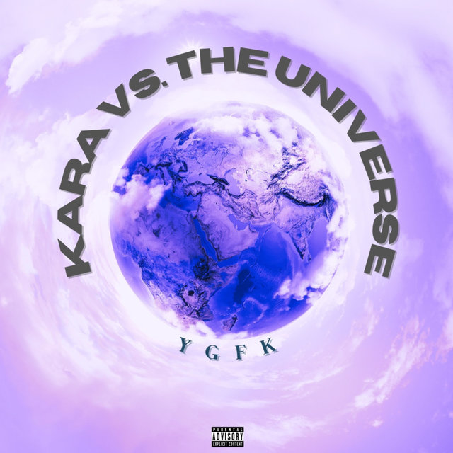 KARA VS. THE UNIVERSE