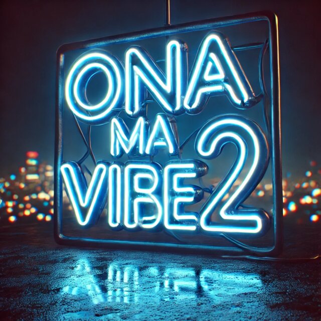 ONA MA VIBE 2