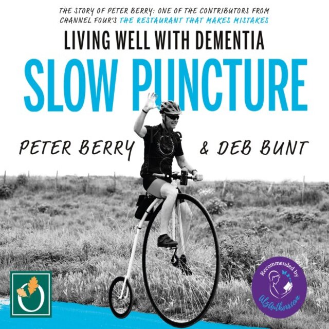 Slow Puncture (Living Well with Dementia)
