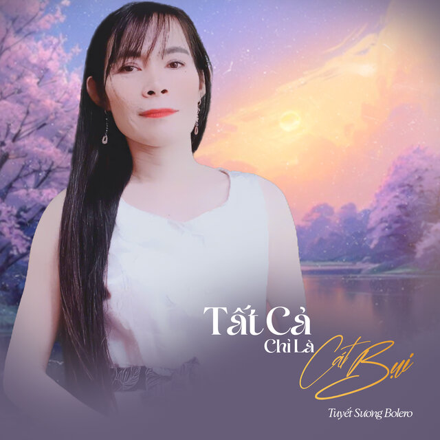 Tất Cả Chỉ Là Cát Bụi
