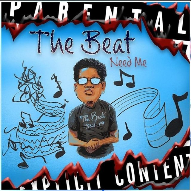 The Beat Need Me