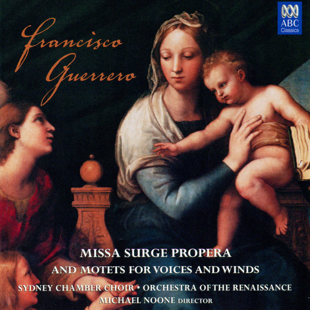 Guerrero: Missa Surge Propera and Motets for Voices and Winds