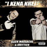 I Kena Krejt (feat. Slick HS)