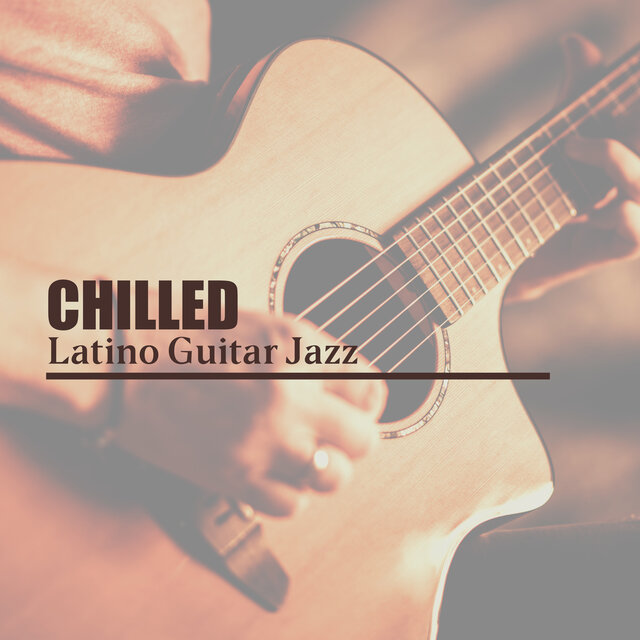Chilled Latino Guitar Jazz