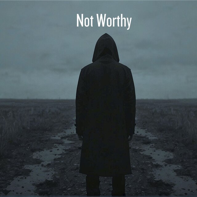 Not Worthy